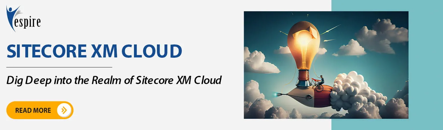 Dig Deep into the Realm of Sitecore XM Cloud Blog