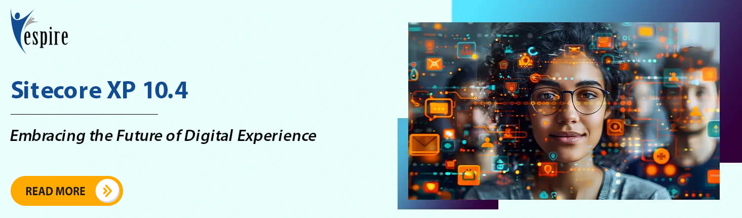 Sitecore XP 104 Embracing the Future of Digital Experience B