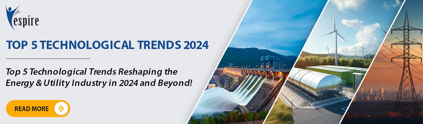 Top 5 technological trends reshaping the energy and utility industry in 2024 and beyond B